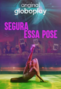 Segura Essa Pose (Segura Essa Pose)