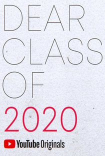 Dear Class of 2020 - Poster / Capa / Cartaz - Oficial 1