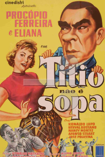 Titio não é sopa - Poster / Capa / Cartaz - Oficial 1