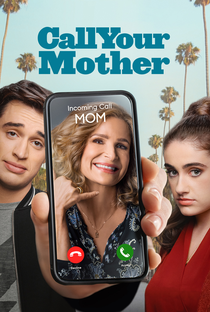 Call Your Mother (1ª Temporada) - Poster / Capa / Cartaz - Oficial 1