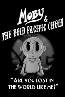 Moby & the Void Pacific Choir: Are You Lost In The World Like Me? - Poster / Capa / Cartaz - Oficial 1