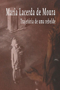 Maria Lacerda de Moura - Trajetória de uma Rebelde - Poster / Capa / Cartaz - Oficial 1