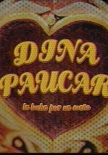 Dina Páucar, La Lucha Por Un Sueño (Dina Páucar, La Lucha Por Un Sueño)
