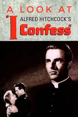Hitchcock’s Confession: A Look at I Confess (Hitchcock’s Confession: A Look at I Confess)