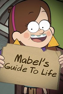 Guia da Mabel Para a Vida - Poster / Capa / Cartaz - Oficial 3