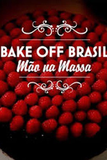 Bake Off Brasil – Mão na Massa (1ª Temporada) (Bake Off Brasil – Mão na Massa (1ª Temporada))
