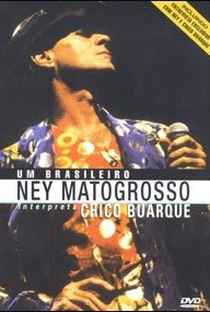 Um Brasileiro - Ney Matogrosso Interpreta Chico Buarque - Poster / Capa / Cartaz - Oficial 1