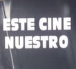 Este Cine Nuestro