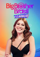 Big Brother Brasil 24: A Eliminação (Big Brother Brasil 24: A Eliminação)