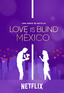 Casamento às Cegas: México (1ª Temporada) (Love is Blind: México (Temporada 1))