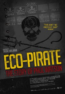 Eco-Pirata: a História do Paul Watson (Eco-Pirate: The Story of Paul Watson)