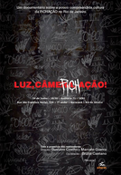 Luz, Câmera, Pichação