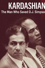 Kardashian: O Homem Que Salvou O.J. Simpson (Kardashian: The Man Who Saved O.J. Simpson)