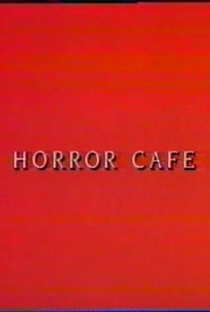 Horror Cafe - Poster / Capa / Cartaz - Oficial 1