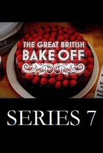 The Great British Bake Off (7ª Temporada) - Poster / Capa / Cartaz - Oficial 2