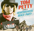 Tom Petty: Heartbreakers Beach Party