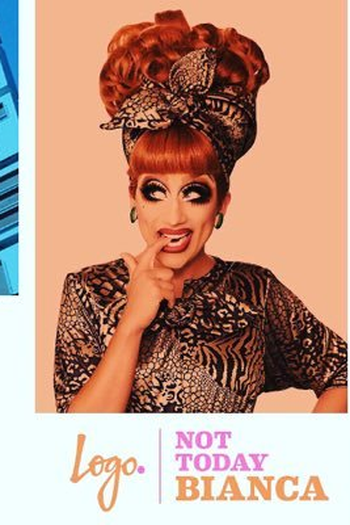 Poster de TV Not Today Bianca (2016)