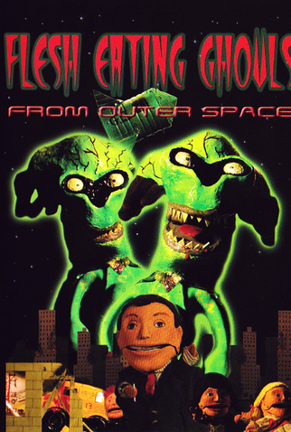 Poster 1 de Curta Flesh Eating Ghouls from Outer Space (2004)
