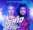 Astrid and Lilly Save the World (1ª Temporada)