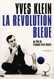 Yves Klein, A Revolução Azul (Yves Klein, La Révolution Bleue)