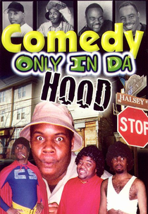 Comedy Only In Da Hood (Comedy Only In Da Hood)