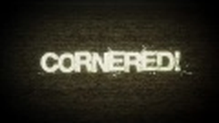 Trailer: Cornered! - Official Trailer