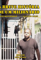 A Breve História de Um Milionário (A Breve História de Um Milionário)