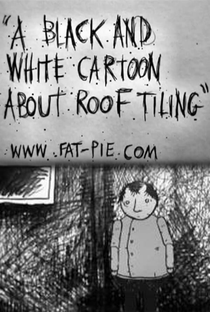 A B&W Cartoon About Roof Tiling - Poster / Capa / Cartaz - Oficial 1