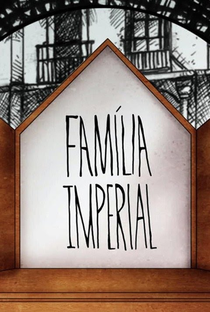 Família Imperial (1ª Temporada) - Poster / Capa / Cartaz - Oficial 1