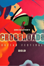 Eric Clapton's: Crossroads Guitar Festival 2019 (Eric Clapton's: Crossroads Guitar Festival 2019)