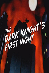 The Dark Knight’s First Night - Poster / Capa / Cartaz - Oficial 2