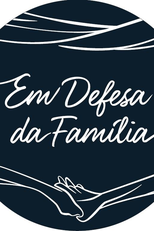 Em Defesa da Família (Em Defesa da Família)