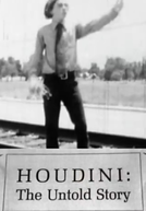 Houdini: The Untold Story