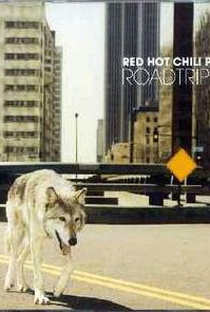 Red Hot Chili Peppers: Road Trippin' - Poster / Capa / Cartaz - Oficial 1