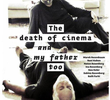 A Morte do Cinema e do Meu Pai Também