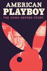 American Playboy: The Hugh Hefner Story (American Playboy: The Hugh Hefner Story)