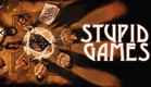 Stupid Games | Now Playing on Mometu