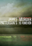 James Petterson: O Mestre do Suspense (James Patterson's Murder Is Forever)