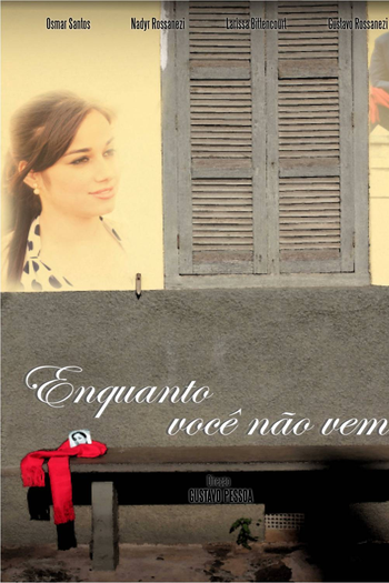 Poster de Curta Enquanto Você Não Vem (2011)