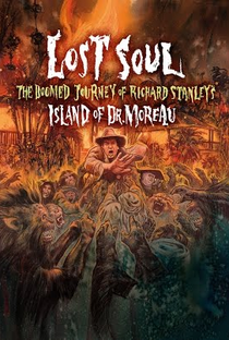 Lost Soul: The Doomed Journey of Richard Stanley's Island of Dr. Moreau - Poster / Capa / Cartaz - Oficial 1