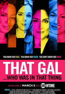 That Gal... Who Was In That Thing (That Gal Who Was in That Thing: That Guy 2)