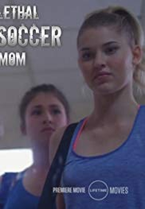 Lethal Soccer Mom (Lethal Soccer Mom)