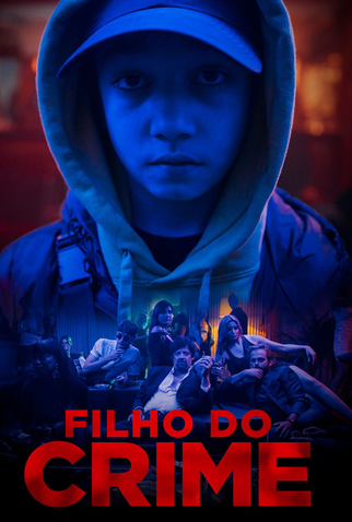 Poster 1 de Filme Filho do Crime (2021)