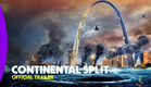 Continental Split | Official Trailer
