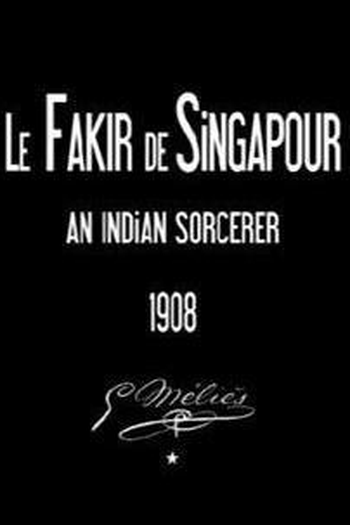 Poster de Curta Le fakir de Singapour (1908)