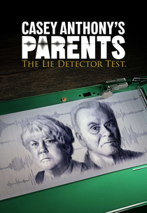 Caso Casey Anthony: Os Pais no Detector de Mentiras (Casey Anthony's Parents: The Lie Detector Test)