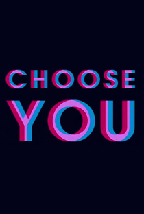 Choose You - Poster / Capa / Cartaz - Oficial 1