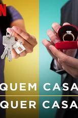 Quem Casa Quer Casa (Marriage or Mortgage)