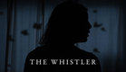 THE WHISTLER (Horror/Suspense Short Film)