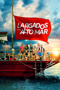 Largados em Alto Mar (1ª Temporada) - Poster / Capa / Cartaz - Oficial 1
